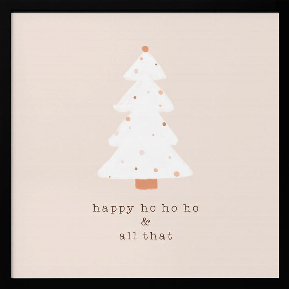 Happy Ho Ho Ho - Poster / Art Print