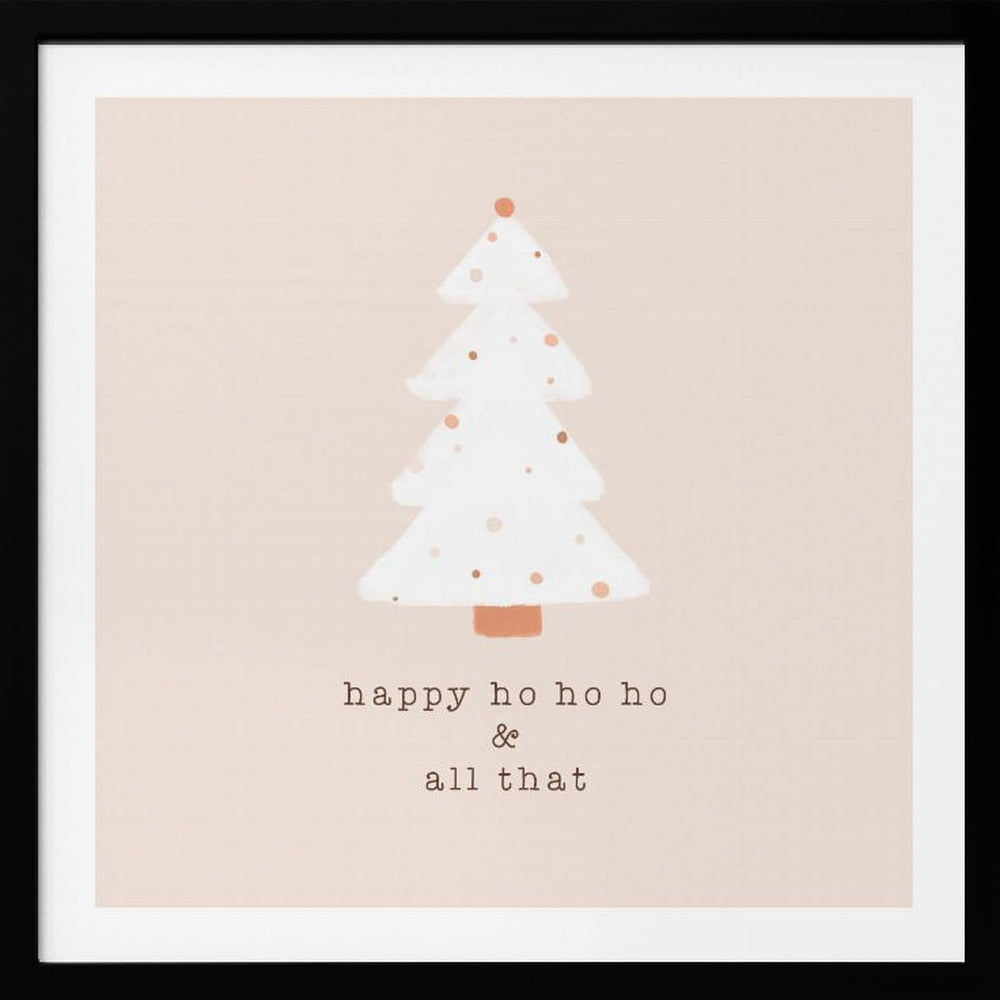 Happy Ho Ho Ho - Poster / Art Print