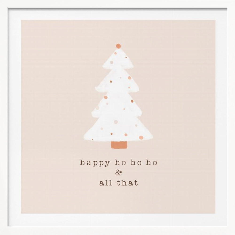 Happy Ho Ho Ho - Poster / Art Print