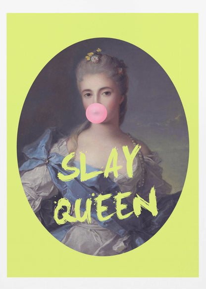 A framed pop art piece showing a classical portrait of a woman in an ornate blue dress blowing a pink bubblegum bubble. The portrait is set against a vibrant lime green background with the text 'SLAY QUEEN' in a matching green, brushstroke font. Poster