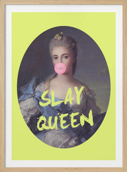 A framed pop art piece showing a classical portrait of a woman in an ornate blue dress blowing a pink bubblegum bubble. The portrait is set against a vibrant lime green background with the text 'SLAY QUEEN' in a matching green, brushstroke font. Poster