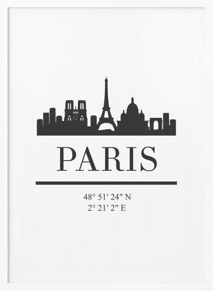 A minimalist black and white poster in a black frame. It features a black silhouette of the Paris skyline, including the Eiffel Tower and Notre Dame. Below the city is the word 'PARIS' in a large serif font, followed by its geographical coordinates. Poster
