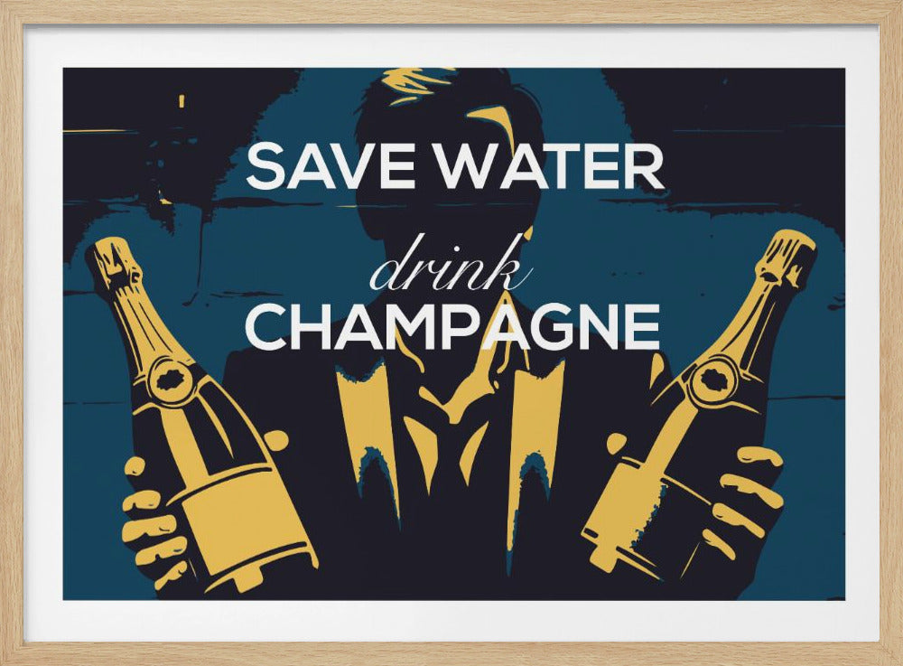 A vintage-style poster with the phrase 'SAVE WATER drink CHAMPAGNE' in white text. The background features a dark blue and black graphic of a man's silhouette in a suit, holding two golden-yellow bottles of champagne. Decor