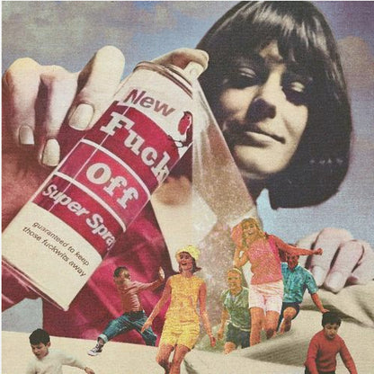 A vintage-style collage of a giant woman with dark hair spraying an aerosol can labeled 'New Fuck Off Super Spray'. Below the can, a group of smaller, retro-dressed people are running away from the spray. Decor