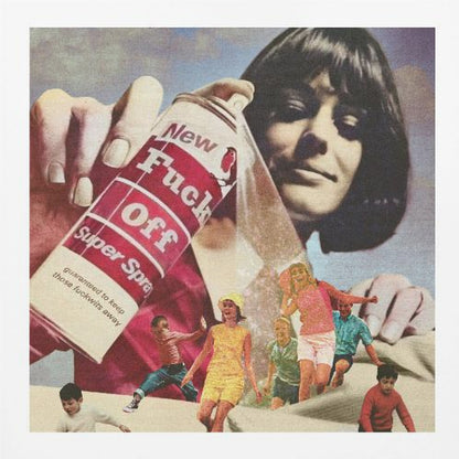A vintage-style collage of a giant woman with dark hair spraying an aerosol can labeled 'New Fuck Off Super Spray'. Below the can, a group of smaller, retro-dressed people are running away from the spray. Decor