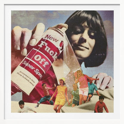 A vintage-style collage of a giant woman with dark hair spraying an aerosol can labeled 'New Fuck Off Super Spray'. Below the can, a group of smaller, retro-dressed people are running away from the spray. Decor
