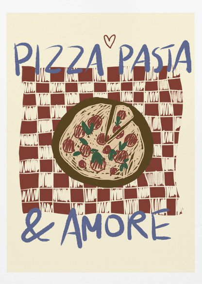 A hand-drawn style art print featuring a pizza on a red and white checkered tablecloth. Blue text above reads 'PIZZA PASTA' with a small heart, and below reads '& AMORE', creating a charming, vintage-inspired tribute to Italian food. Poster