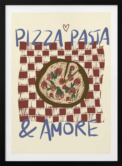 A hand-drawn style art print featuring a pizza on a red and white checkered tablecloth. Blue text above reads 'PIZZA PASTA' with a small heart, and below reads '& AMORE', creating a charming, vintage-inspired tribute to Italian food. Poster
