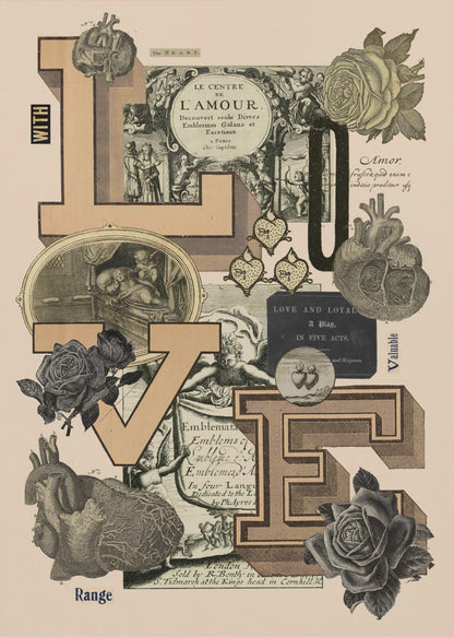 A vintage-style collage featuring the word 'LOVE' in large, tan, three-dimensional block letters. The letters are arranged on a light beige background and are intertwined with various black and white engravings, including anatomical hearts, roses, cherubs, and text snippets from old books. Poster