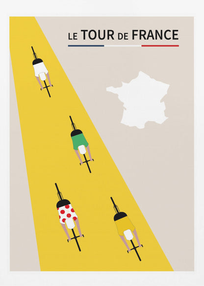 A minimalist poster for Le Tour de France featuring an overhead view of four cyclists on a bright yellow road that cuts diagonally across a beige background. The cyclists wear the iconic white, green, red polka-dot, and yellow jerseys. The title 'LE TOUR de FRANCE' is at the top, and a white silhouette of the map of France is in the upper right corner. Print