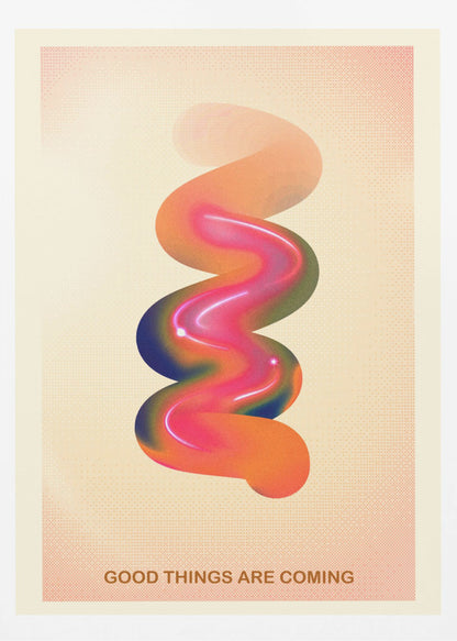 A framed modern art poster with a cream-colored, textured background. In the center is a glossy, 3D spiral shape with a vibrant color gradient of pink, orange, blue, and green. At the bottom, the motivational phrase 'GOOD THINGS ARE COMING' is printed in a simple, orange-brown font. Decor