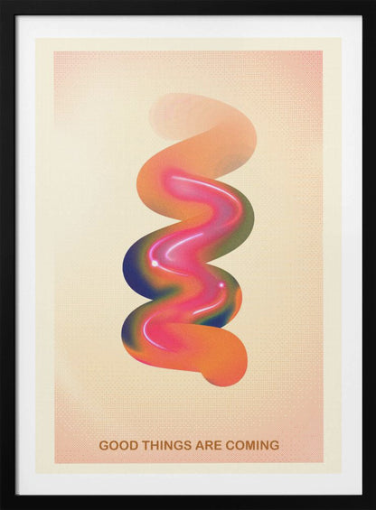 A framed modern art poster with a cream-colored, textured background. In the center is a glossy, 3D spiral shape with a vibrant color gradient of pink, orange, blue, and green. At the bottom, the motivational phrase 'GOOD THINGS ARE COMING' is printed in a simple, orange-brown font. Decor