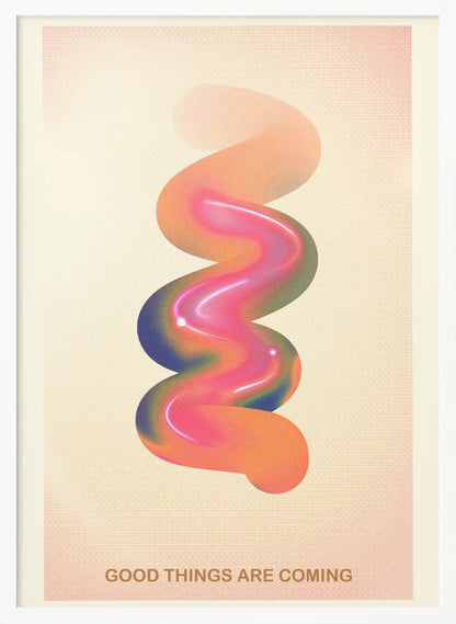 A framed modern art poster with a cream-colored, textured background. In the center is a glossy, 3D spiral shape with a vibrant color gradient of pink, orange, blue, and green. At the bottom, the motivational phrase 'GOOD THINGS ARE COMING' is printed in a simple, orange-brown font. Decor