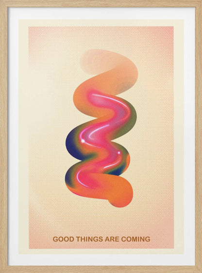 A framed modern art poster with a cream-colored, textured background. In the center is a glossy, 3D spiral shape with a vibrant color gradient of pink, orange, blue, and green. At the bottom, the motivational phrase 'GOOD THINGS ARE COMING' is printed in a simple, orange-brown font. Decor