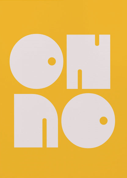 A modern typographic art print with a mustard yellow background and a thin black frame. The words 'OH NO' are written in large, bold, white, geometric, stylized letters, arranged in a two-by-two grid. Artwork