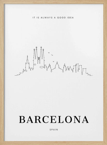 A minimalist black and white poster in a black frame featuring a single-line drawing of the Barcelona skyline. Above the skyline is the text 'IT IS ALWAYS A GOOD IDEA' and below it, the word 'BARCELONA' in large, bold letters with 'SPAIN' underneath. Artwork