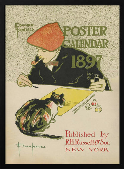 A vintage poster by Edward Penfield for the 'Poster Calendar 1897'. The illustration features an artist in a red cap and black jacket, smoking a pipe while working at a desk. A calico cat sits on the desk, watching him paint on a yellow sheet of paper. The text on the poster includes the title, year, artist's name, and publisher information. Poster