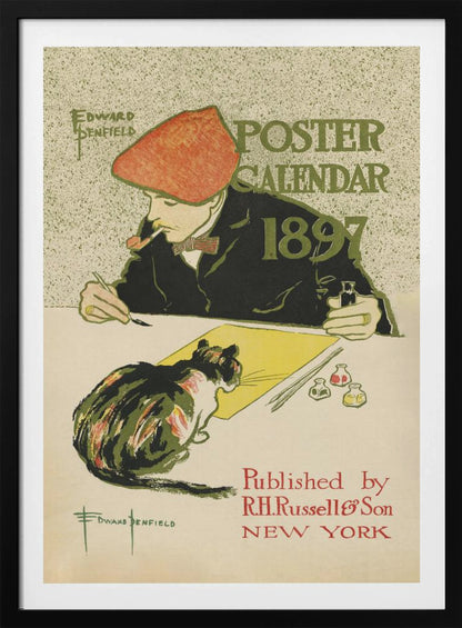 A vintage poster by Edward Penfield for the 'Poster Calendar 1897'. The illustration features an artist in a red cap and black jacket, smoking a pipe while working at a desk. A calico cat sits on the desk, watching him paint on a yellow sheet of paper. The text on the poster includes the title, year, artist's name, and publisher information. Poster