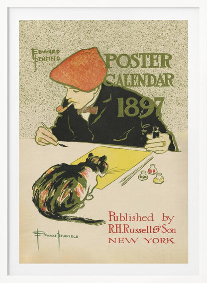A vintage poster by Edward Penfield for the 'Poster Calendar 1897'. The illustration features an artist in a red cap and black jacket, smoking a pipe while working at a desk. A calico cat sits on the desk, watching him paint on a yellow sheet of paper. The text on the poster includes the title, year, artist's name, and publisher information. Poster