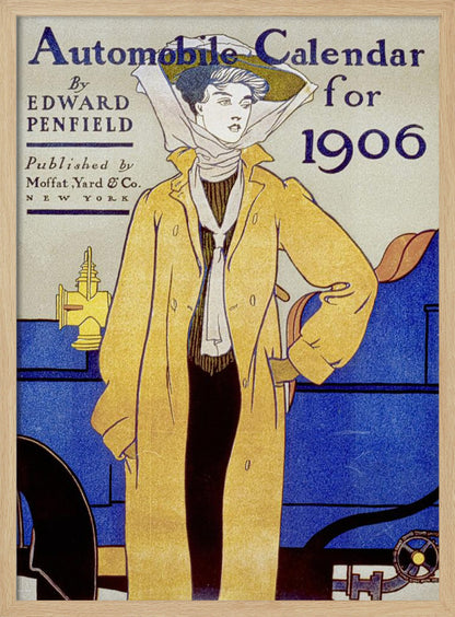 A vintage poster illustration by Edward Penfield for an 'Automobile Calendar for 1906'. It depicts a woman in early 20th-century attire, wearing a long yellow coat and a large hat with a scarf, standing beside a blue antique car. Wall Art