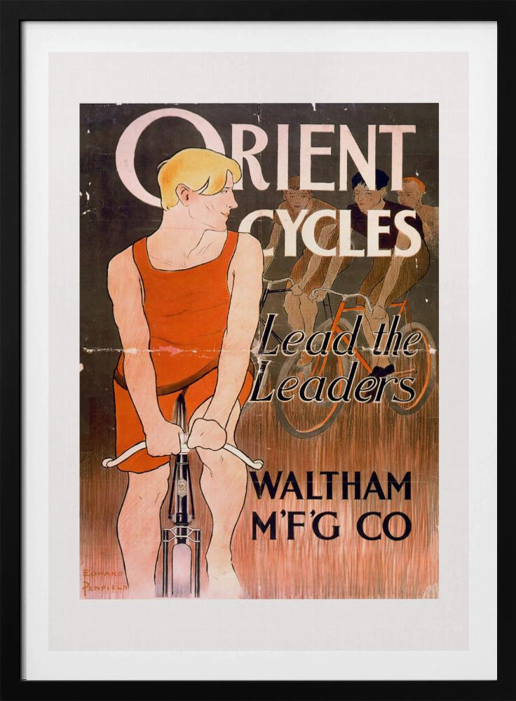A vintage advertisement poster by Edward Penfield for Orient Cycles. A blond cyclist in an orange singlet stands in the foreground with his bike, looking back at three other racers. The text reads 'Orient Cycles, Lead the Leaders, Waltham M'f'g Co' against a dark and textured brown background. Artwork