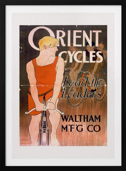 A vintage advertisement poster by Edward Penfield for Orient Cycles. A blond cyclist in an orange singlet stands in the foreground with his bike, looking back at three other racers. The text reads 'Orient Cycles, Lead the Leaders, Waltham M'f'g Co' against a dark and textured brown background. Artwork