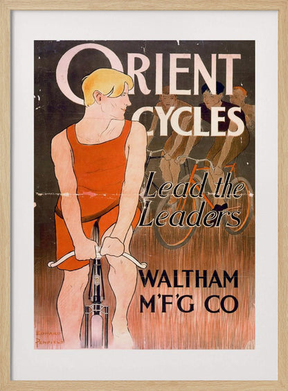 A vintage advertisement poster by Edward Penfield for Orient Cycles. A blond cyclist in an orange singlet stands in the foreground with his bike, looking back at three other racers. The text reads 'Orient Cycles, Lead the Leaders, Waltham M'f'g Co' against a dark and textured brown background. Artwork