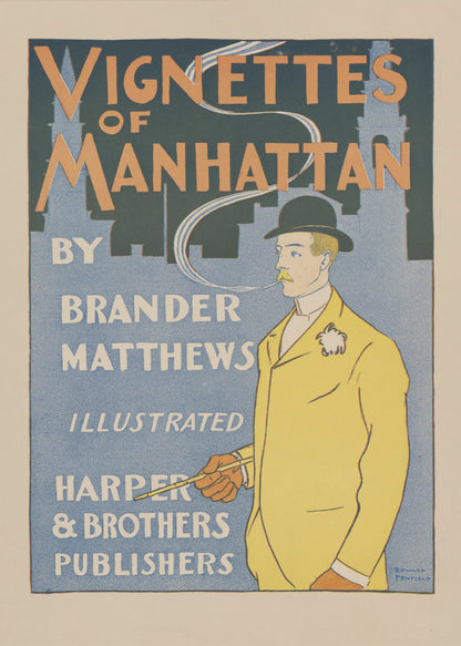 Vintage book poster for "Vignettes of Manhattan" by Brander Matthews. It features a stylized illustration of a man in a yellow jacket and black bowler hat smoking a long pipe against a blue background with a silhouette of the Manhattan skyline. The typography is characteristic of the late 19th century. Print