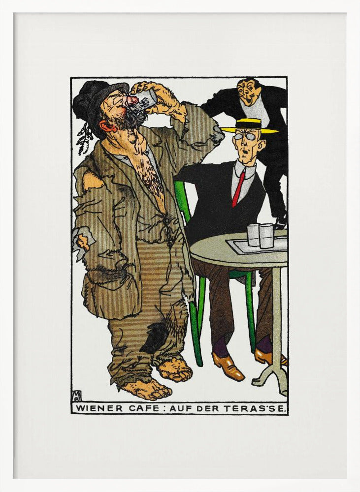 A vintage cartoon illustration titled 'Wiener Cafe: Auf der Teras'se' depicting a social scene. A large, barefoot man in ragged brown clothes drinks from a glass, disturbing a well-dressed man in a suit and yellow hat sitting at a green cafe table. Another man in the background smiles mischievously. Wall Art
