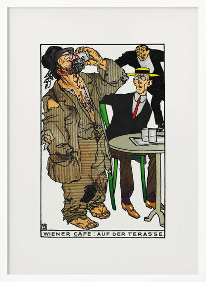 A vintage cartoon illustration titled 'Wiener Cafe: Auf der Teras'se' depicting a social scene. A large, barefoot man in ragged brown clothes drinks from a glass, disturbing a well-dressed man in a suit and yellow hat sitting at a green cafe table. Another man in the background smiles mischievously. Wall Art