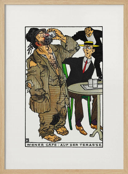 A vintage cartoon illustration titled 'Wiener Cafe: Auf der Teras'se' depicting a social scene. A large, barefoot man in ragged brown clothes drinks from a glass, disturbing a well-dressed man in a suit and yellow hat sitting at a green cafe table. Another man in the background smiles mischievously. Wall Art