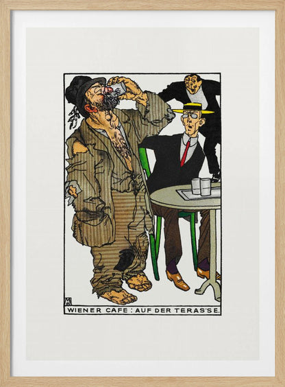 A vintage cartoon illustration titled 'Wiener Cafe: Auf der Teras'se' depicting a social scene. A large, barefoot man in ragged brown clothes drinks from a glass, disturbing a well-dressed man in a suit and yellow hat sitting at a green cafe table. Another man in the background smiles mischievously. Wall Art