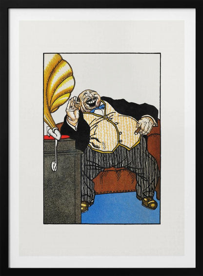 A vintage cartoon illustration of a large, wealthy man in a tuxedo laughing heartily while sitting in a brown armchair. He holds a cigar in one hand and cups his other hand to his ear, listening to a golden gramophone next to him. The artwork is framed in black with a wide white mat. Print