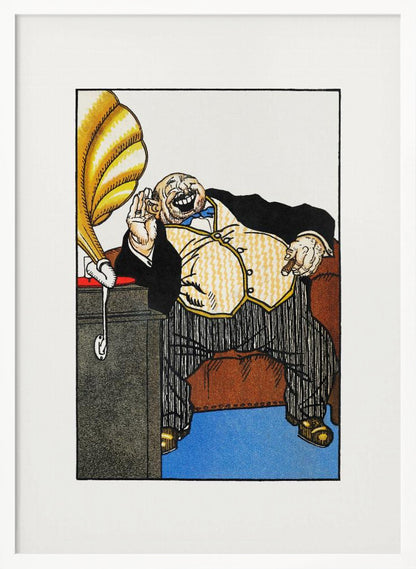 A vintage cartoon illustration of a large, wealthy man in a tuxedo laughing heartily while sitting in a brown armchair. He holds a cigar in one hand and cups his other hand to his ear, listening to a golden gramophone next to him. The artwork is framed in black with a wide white mat. Print