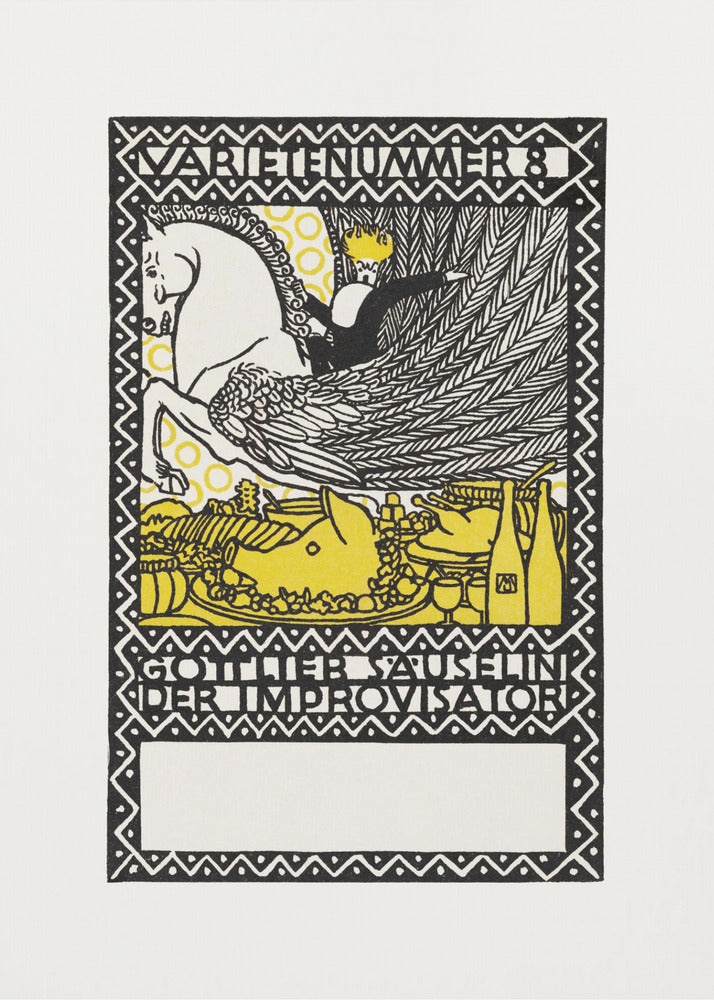 A vintage German art print in a black, white, and yellow woodcut style. It depicts a crowned figure riding a white winged horse, or Pegasus, over a lavish yellow feast. The image is framed by a decorative border and includes German text reading 'VARIETENUMMER 8' and 'GOTTLIEB SAUSELINI DER IMPROVISATOR'. Print