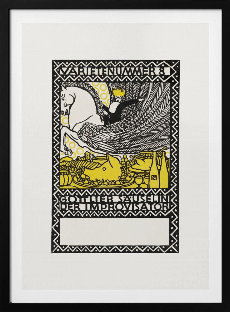 A vintage German art print in a black, white, and yellow woodcut style. It depicts a crowned figure riding a white winged horse, or Pegasus, over a lavish yellow feast. The image is framed by a decorative border and includes German text reading 'VARIETENUMMER 8' and 'GOTTLIEB SAUSELINI DER IMPROVISATOR'. Print