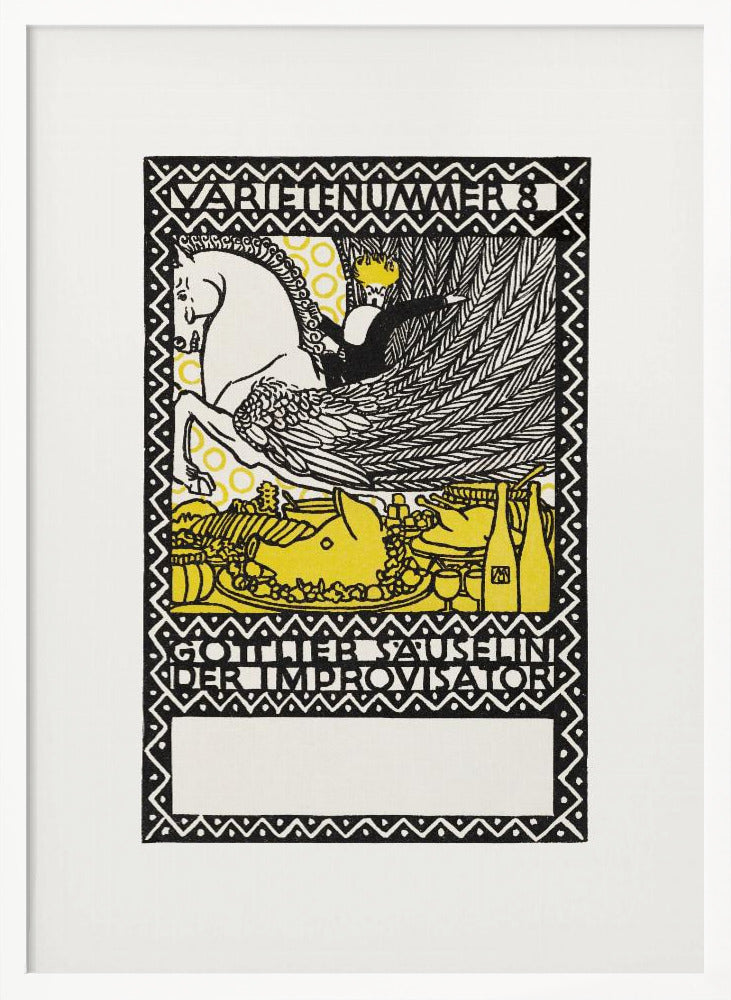 A vintage German art print in a black, white, and yellow woodcut style. It depicts a crowned figure riding a white winged horse, or Pegasus, over a lavish yellow feast. The image is framed by a decorative border and includes German text reading 'VARIETENUMMER 8' and 'GOTTLIEB SAUSELINI DER IMPROVISATOR'. Print