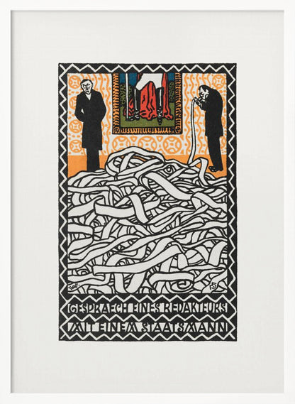 A vintage expressionist woodcut print titled 'Gespräch eines Redakteurs mit einem Staatsmann'. The artwork features two men in black suits standing on either side of a massive, tangled pile of white ticker tape. The man on the right appears to be consuming the tape. Above them is a small, colorful panel depicting a figure in red. The piece is characterized by bold black lines, an orange patterned background, and stylized German text at the bottom. Artwork