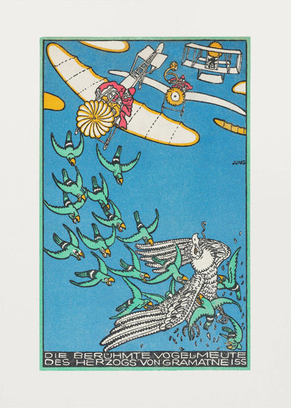 A vintage German illustration by Jung titled 'Die Berühmte Vogelmeute des Herzogs von Gramatneiss', depicting a fantastical aerial scene. Against a bright blue sky, two early airplanes fly above a large flock of green birds herding a large white bird. The style is graphic with bold colors and outlines. Poster
