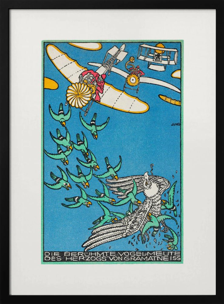 A vintage German illustration by Jung titled 'Die Berühmte Vogelmeute des Herzogs von Gramatneiss', depicting a fantastical aerial scene. Against a bright blue sky, two early airplanes fly above a large flock of green birds herding a large white bird. The style is graphic with bold colors and outlines. Poster