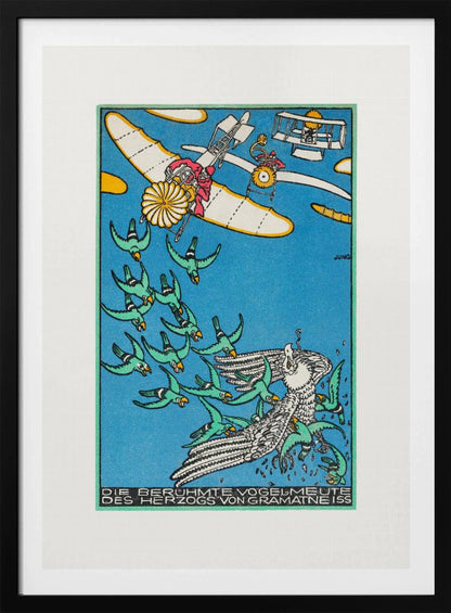 A vintage German illustration by Jung titled 'Die Berühmte Vogelmeute des Herzogs von Gramatneiss', depicting a fantastical aerial scene. Against a bright blue sky, two early airplanes fly above a large flock of green birds herding a large white bird. The style is graphic with bold colors and outlines. Poster