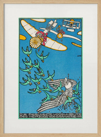 A vintage German illustration by Jung titled 'Die Berühmte Vogelmeute des Herzogs von Gramatneiss', depicting a fantastical aerial scene. Against a bright blue sky, two early airplanes fly above a large flock of green birds herding a large white bird. The style is graphic with bold colors and outlines. Poster