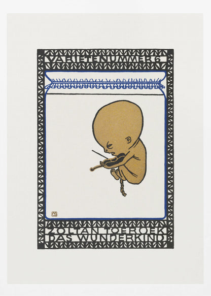 A vintage poster in a black frame, featuring a stylized golden fetus-like figure playing a small violin while floating against a white background. The illustration is contained within a decorative border of black and blue geometric patterns with text at the top and bottom reading 'VARIETENUMMER 6' and 'ZOLTAN TOEROEK DAS WUNDERKIND'. Poster