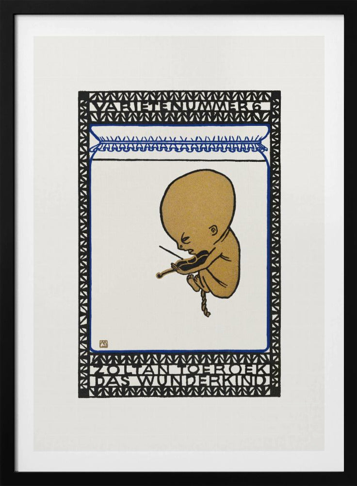 A vintage poster in a black frame, featuring a stylized golden fetus-like figure playing a small violin while floating against a white background. The illustration is contained within a decorative border of black and blue geometric patterns with text at the top and bottom reading 'VARIETENUMMER 6' and 'ZOLTAN TOEROEK DAS WUNDERKIND'. Poster