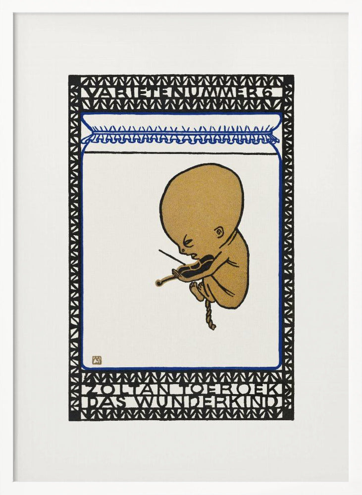 A vintage poster in a black frame, featuring a stylized golden fetus-like figure playing a small violin while floating against a white background. The illustration is contained within a decorative border of black and blue geometric patterns with text at the top and bottom reading 'VARIETENUMMER 6' and 'ZOLTAN TOEROEK DAS WUNDERKIND'. Poster