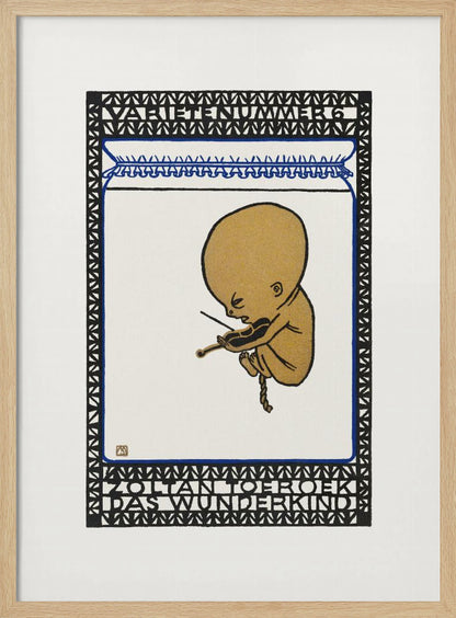 A vintage poster in a black frame, featuring a stylized golden fetus-like figure playing a small violin while floating against a white background. The illustration is contained within a decorative border of black and blue geometric patterns with text at the top and bottom reading 'VARIETENUMMER 6' and 'ZOLTAN TOEROEK DAS WUNDERKIND'. Poster