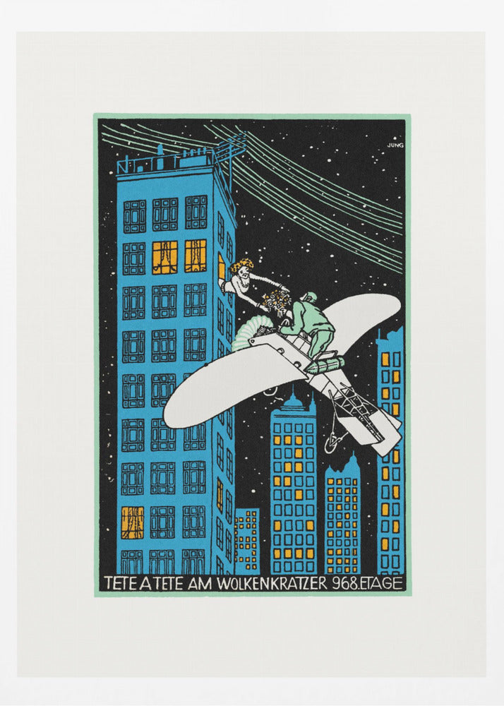 A vintage Art Deco illustration by Jung titled 'Tete a Tete am Wolkenkratzer 968.Etage'. The artwork depicts a man in a small white airplane handing a bouquet of flowers to a woman leaning out of a high-story window of a blue skyscraper against a black, starry night sky. Print