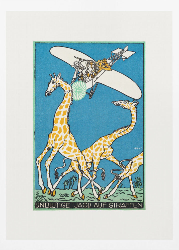A vintage German illustration by Jung titled 'Unblutige Jagd auf Giraffen' (Bloodless Hunt for Giraffes). The artwork shows several people in an old-fashioned airplane flying over a herd of running giraffes against a solid blue sky. One person aims a green and white circular device at a giraffe's head. The style is graphic with bold outlines. Decor
