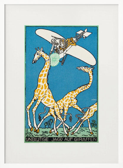 A vintage German illustration by Jung titled 'Unblutige Jagd auf Giraffen' (Bloodless Hunt for Giraffes). The artwork shows several people in an old-fashioned airplane flying over a herd of running giraffes against a solid blue sky. One person aims a green and white circular device at a giraffe's head. The style is graphic with bold outlines. Decor
