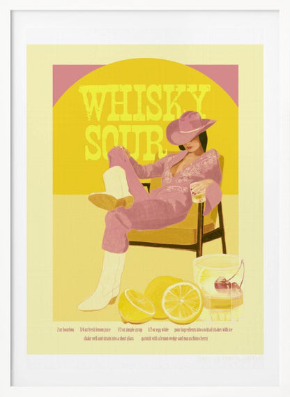 A vintage-style poster for a Whisky Sour cocktail, featuring an illustration of a woman in a pink jumpsuit, cowboy hat, and white boots relaxing in a chair with a drink. Behind her, a yellow circle displays the text 'WHISKY SOUR'. In the foreground are fresh lemons and a cocktail shaker, with the recipe printed below. Artwork